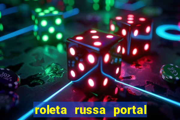 roleta russa portal do zacarias